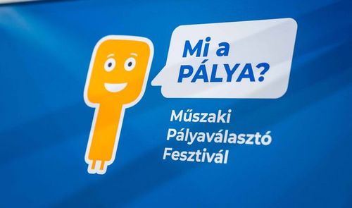 BMSZC - „Mi a pálya?” – Országos műszaki Pályaválasztó Fesztivál